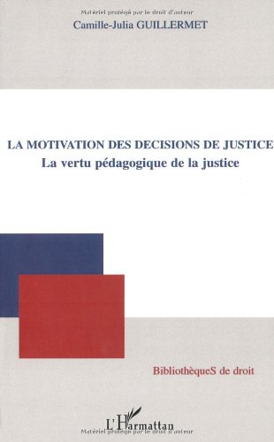La motivation des décisions de justice : la vertu pédagogique de la justice