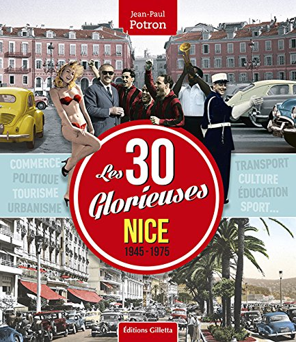 Les 30 Glorieuses : Nice, 1945-1975
