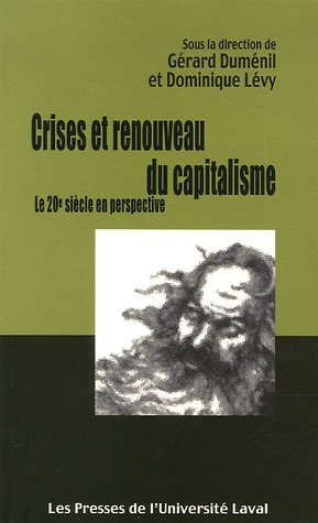 Crises et renouveau du capitalisme : Le 20e siècle en perspective
