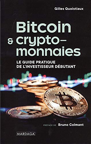 Bitcoin & cryptomonnaies : le guide pratique de l'investisseur débutant
