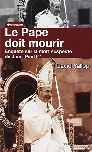 Le pape doit mourir : enquête sur la mort suspecte de Jean-Paul Ier