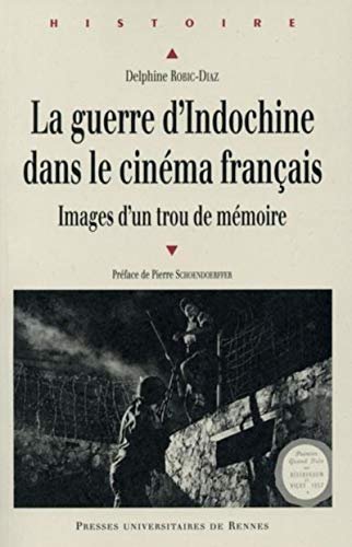 La guerre d'Indochine dans le cinéma français : images d'un trou de mémoire