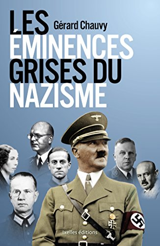 Les éminences grises du nazisme