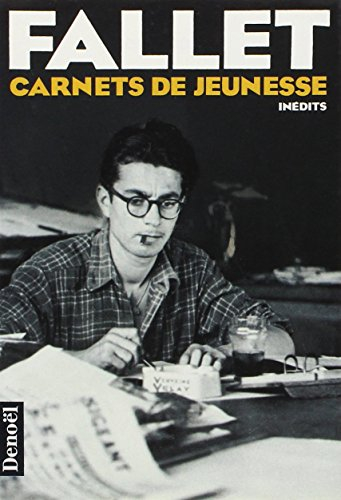 Carnets de jeunesse. Vol. 1. Carnets de jeunesse : 5 mars-8 août 1947