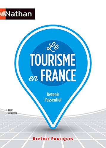 Le tourisme en France : retenir l'essentiel