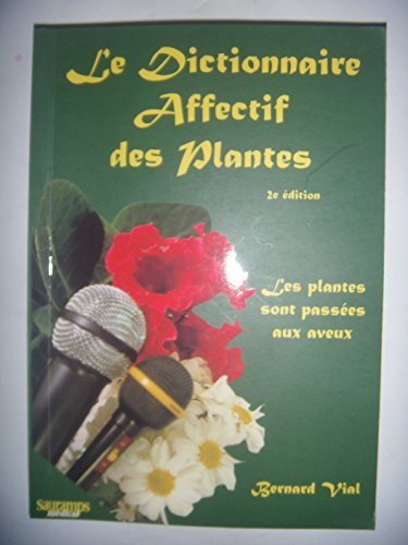 Dictionnaire affectif des plantes nouvelle édition