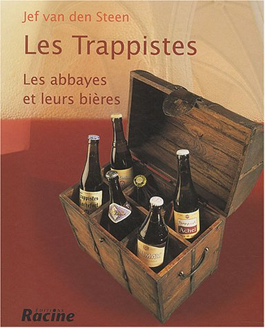 Les trappistes : les abbayes et leurs bières