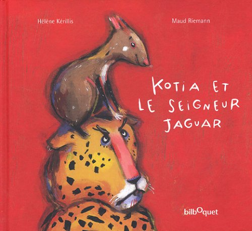 Kotia et le seigneur Jaguar : une fable brésilienne