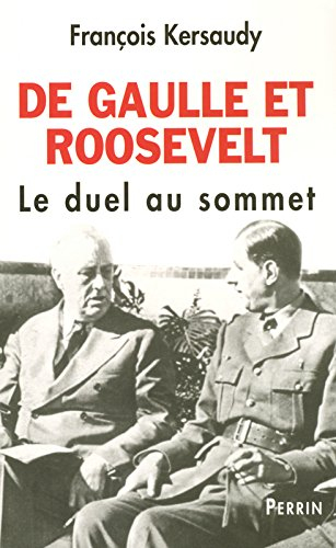 De Gaulle et Roosevelt : le duel au sommet