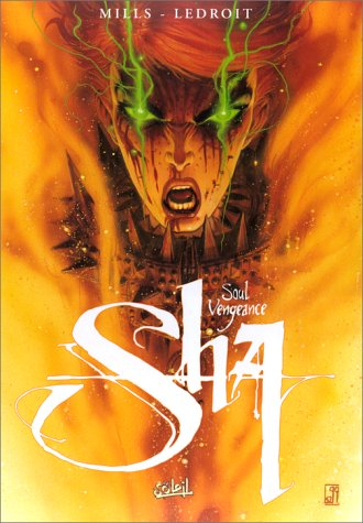 Sha. Vol. 3. Soul vengeance - Pat Mills, Olivier Ledroit