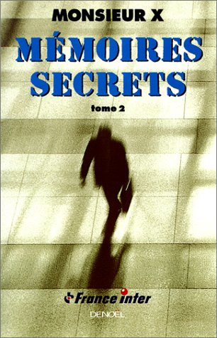 Mémoires secrets. Vol. 2