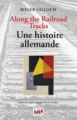 Along the railroad tracks. Une histoire allemande