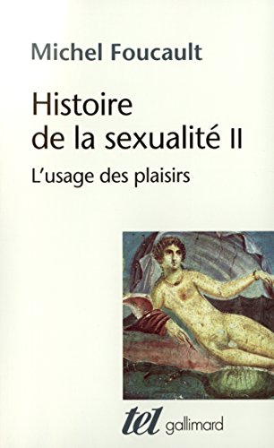 Histoire de la sexualité. Vol. 2. L'usage des plaisirs