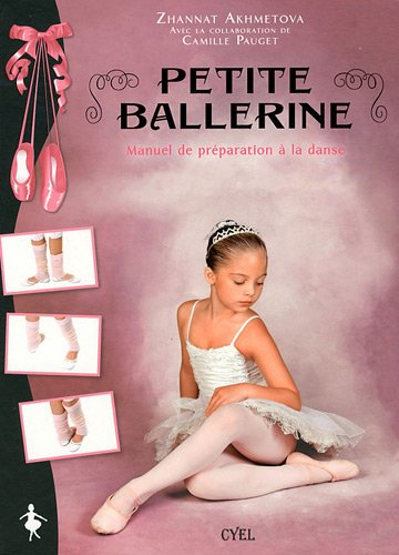 Petite ballerine : manuel de préparation à la danse