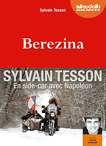 Berezina : en side-car avec Napoléon