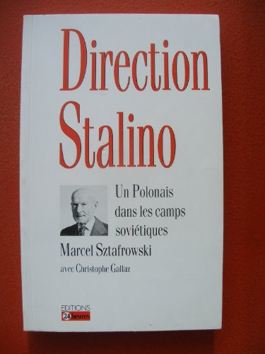 Direction Stalino : un Polonais dans les camps soviétiques