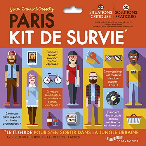 Paris, kit de survie : le it-guide pour s'en sortir dans la jungle urbaine, avec cours théoriques et