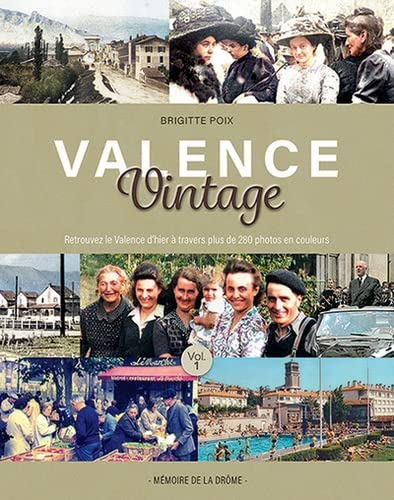 Valence vintage: Tome 1