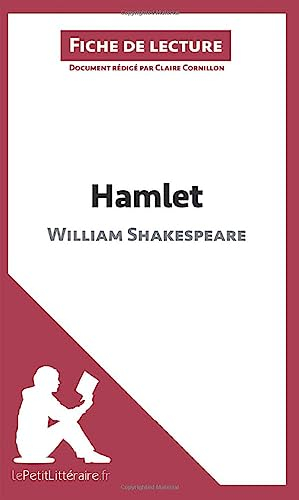 Hamlet de William Shakespeare (Fiche de lecture) : Analyse complète et résumé détaillé de l'oeuvre