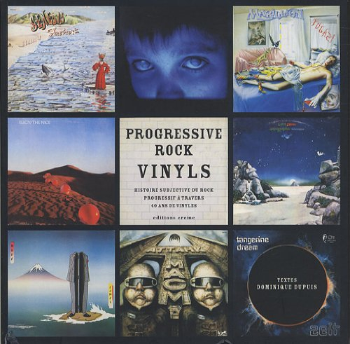 Progressive rock vinyls : histoire subjective du rock progressif à travers 40 ans de vinyles