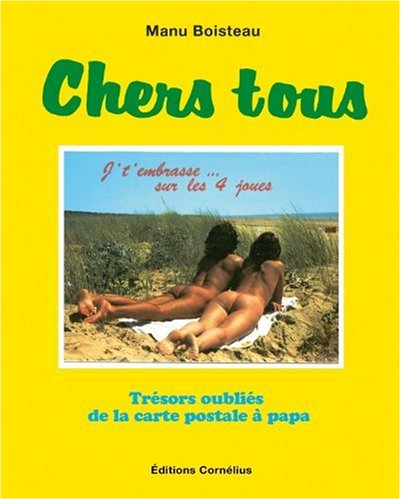 Chers tous : trésors oubliés de la carte postale à papa