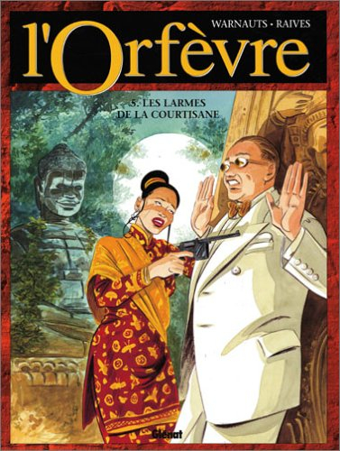 L'Orfèvre. Vol. 5. Les larmes de la concubine