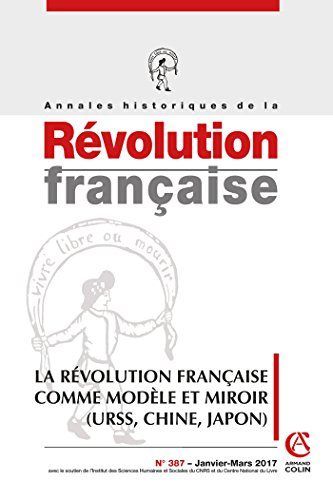 Annales historiques de la Révolution française, n° 387. La Révolution française comme modèle et miro