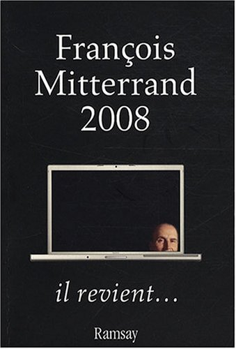 François Mitterrand 2008 : il revient...