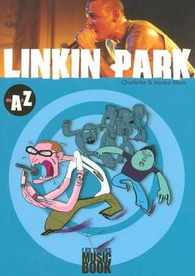 Linkin Park de A à Z