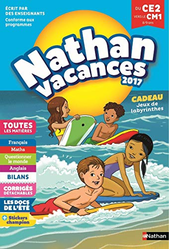 Nathan vacances 2017, du CE2 vers le CM1, 8-9 ans : toutes les matières