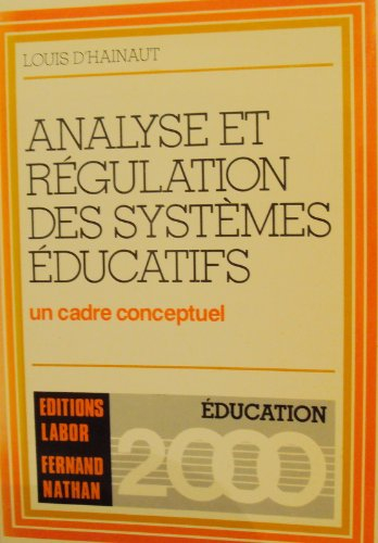 analyse et régulation des systèmes éducatifs: un cadre conceptuel