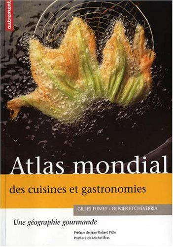 Atlas mondial des cuisines et gastronomies : une géographie gourmande