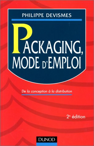 Packaging, mode d'emploi : de la conception à la distribution