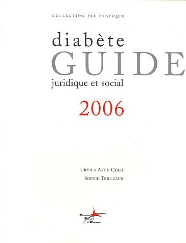 Diabète : guide juridique et social 2006