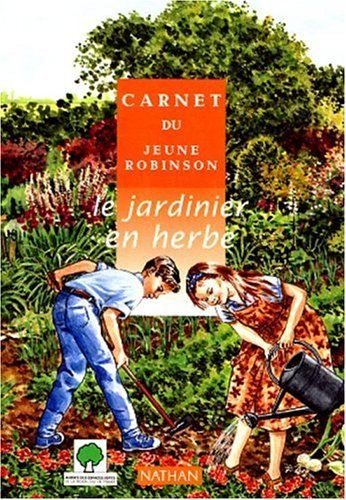 Le jardinier en herbe