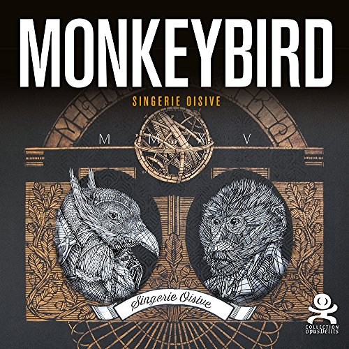 MonkeyBird : singerie oisive