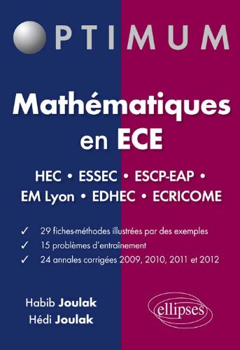 Mathématiques en ECE : fiches méthodes, problèmes et annales corrigées (2009-2012)
