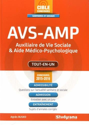 AVS-AMP, auxiliaire de vie sociale & aide médico-psychologique : tout-en-un : concours 2015-2016