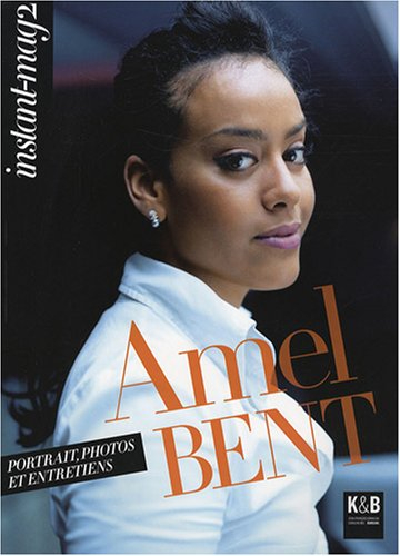 Instant-mag 2. Amel Bent : portrait, photos et entretiens