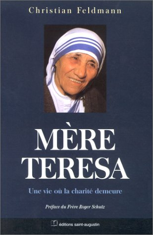 Mère Teresa : une vie où la charité demeure