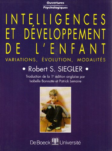Intelligences et développement de l'enfant : variations, évolution, modalités