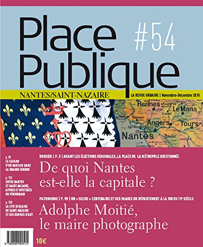 Place publique, Nantes Saint-Nazaire, n° 54. De quoi Nantes est-elle la capitale ?