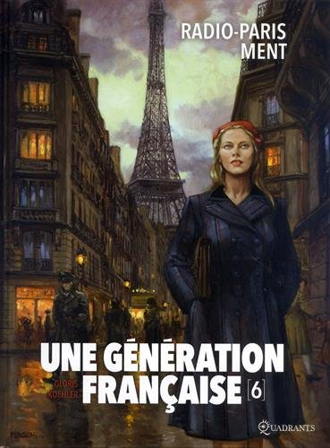 Une génération française. Vol. 6. Radio-Paris ment