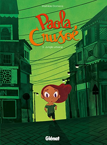 Paola Crusoé. Vol. 3. Jungle urbaine