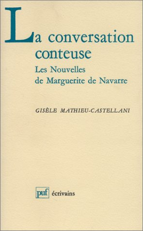 La Conversation conteuse : les nouvelles de Marguerite de Navarre