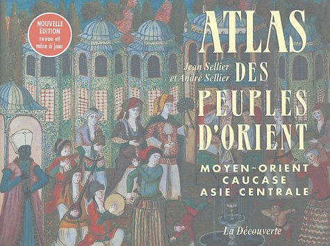 Atlas des peuples d'Orient, Moyen-Orient, Caucase, Asie, Asie centrale