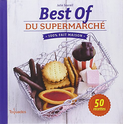 Best of du supermarché : 100 % fait maison