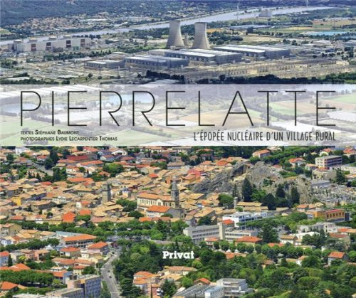 Pierrelatte : l'épopée nucléaire d'un village rural