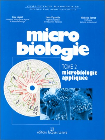 Microbiologie. Vol. 2. Microbiologie appliquée