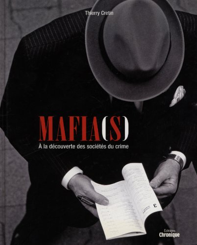 Mafia(s) : à la découverte des sociétés du crime